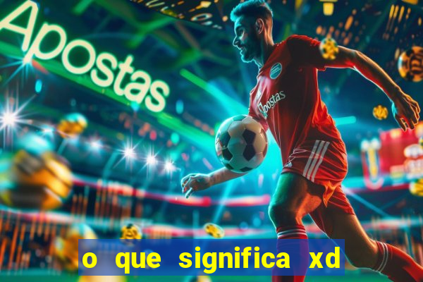 o que significa xd em jogos